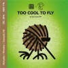 7 — TOO COOL TO FLY 