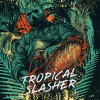 39 — Tropical Slasher
