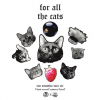 4 — For All the Cats