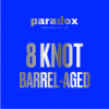 3 — 8 Knot Barrel Aged
