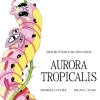 85 — Aurora Tropicalis