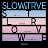 539 — SLOW & TRVE