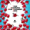 37 — Your Quadruple Sour Raspberry Juice