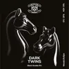 1 — DARK TWINS