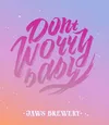 617 — Don't Worry Baby
