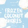 8 — Coconut Shores (Frozen)