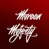1 — Maroon Majesty