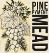 1 — Pine Pyment Mead
