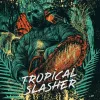 17 — Tropical Slasher