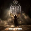 1 — Holy Vibe
