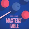 24 — MASTERS’ TABLE