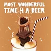 8 — Most Wonderful Time 4 A Beer