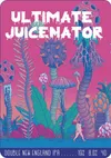 6 — Ultimate Juicenator