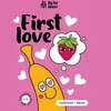 45 — First Love: Smoothie Ed.