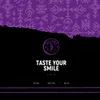 2 — Taste Your Smile