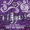 2 — OUT OF DEATH (Black Currant Ed.)