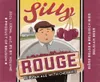 2 — Silly Rouge