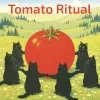 4 — Tomato Ritual