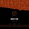 5 — Red It Be
