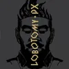 3 — Lobotomy PX