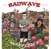 25 — Sadwave Cider