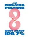 8 — Endless Pouring