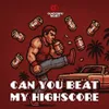 7 — Can You Beat My Highscore