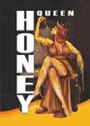 6 — HONEY QUEEN