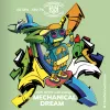 8 — MECHANICAL DREAM