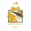 2 — Drink ‘Em All