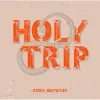 12 — Holy Trip