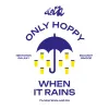 2 — Only Hoppy When It Rains
