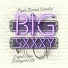 43 — Triple Barrel Vanilla Big SXXXY