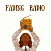 6 — Fading Radio