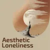 3 — Aesthetic Loneliness