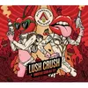 2 — Lush Crush