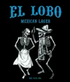 3 — El Lobo Mexican Lager