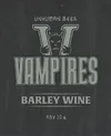 4 — Vampires Barley Wine