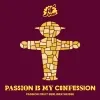 3 — Passion Is My Confession