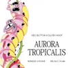 1 — Aurora Tropicalis