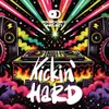 0 — Kickin' Hard