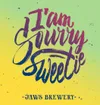 55 — I Am Sourry Sweetie